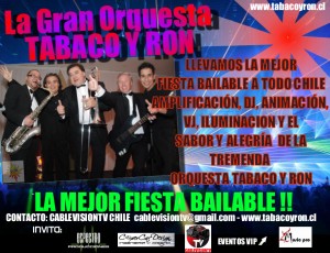 ORQUESTA TABACO Y RON Avisos gratis en Chile en Las Condes |  Amplificaci&Oacute;n, iluminacion escenario y areas, animaci&Oacute;n en vivo y en off y la tremenda orquesta tabaco y ron, Lleva el mejor bailable a todo chile